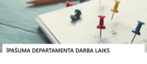 Īpašuma departamenta darba laiks 2026.gada martā - aprīlī