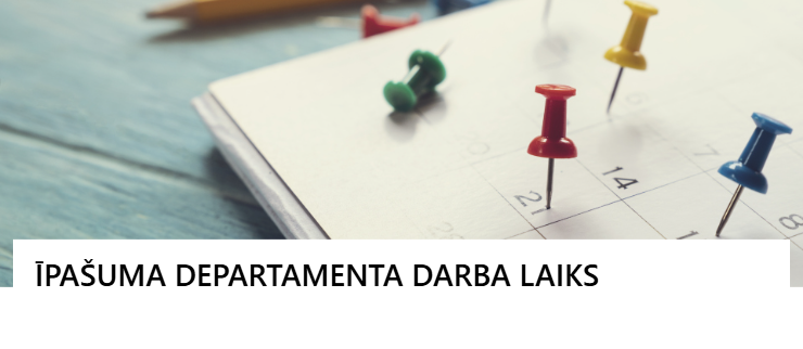 Īpašuma departamenta darba laiks 2026.gada martā - aprīlī